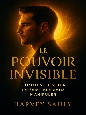 cover image of Le Pouvoir Invisible